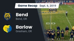 Recap: Bend  vs. Barlow  2019