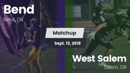 Matchup: Bend  vs. West Salem  2019