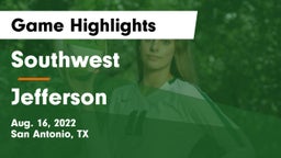 Southwest  vs Jefferson  Game Highlights - Aug. 16, 2022