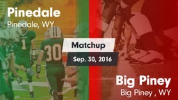 Matchup: Pinedale  vs. Big Piney  2016