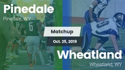 Matchup: Pinedale  vs. Wheatland  2019