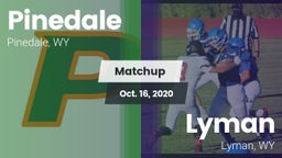 Matchup: Pinedale  vs. Lyman  2020