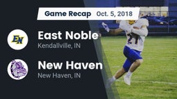 Recap: East Noble  vs. New Haven  2018