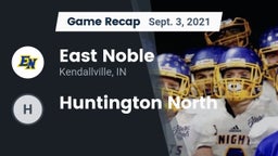 Recap: East Noble  vs. Huntington North 2021