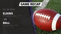 Recap: Elkins  vs. Ball  2016