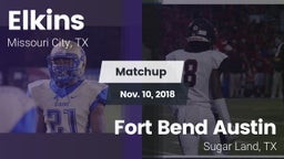 Matchup: Elkins  vs. Fort Bend Austin  2018