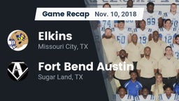 Recap: Elkins  vs. Fort Bend Austin  2018