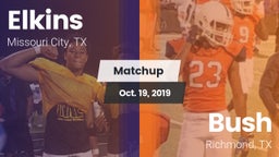 Matchup: Elkins  vs. Bush  2019