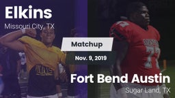 Matchup: Elkins  vs. Fort Bend Austin  2019
