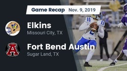 Recap: Elkins  vs. Fort Bend Austin  2019