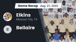 Recap: Elkins  vs. Bellaire 2022