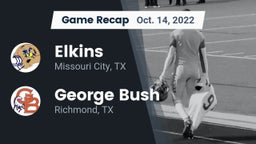 Recap: Elkins  vs. George Bush  2022
