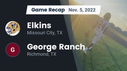 Recap: Elkins  vs. George Ranch  2022