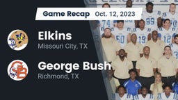 Recap: Elkins  vs. George Bush  2023