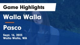 Walla Walla  vs Pasco  Game Highlights - Sept. 16, 2023