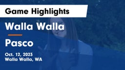 Walla Walla  vs Pasco  Game Highlights - Oct. 12, 2023