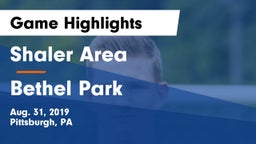 Shaler Area  vs Bethel Park  Game Highlights - Aug. 31, 2019