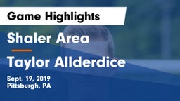 Shaler Area  vs Taylor Allderdice Game Highlights - Sept. 19, 2019