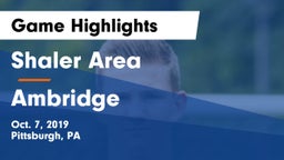 Shaler Area  vs Ambridge Game Highlights - Oct. 7, 2019