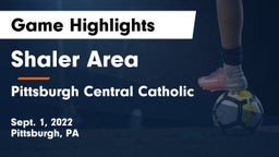 Shaler Area  vs Pittsburgh Central Catholic Game Highlights - Sept. 1, 2022