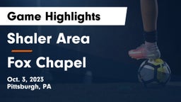 Shaler Area  vs Fox Chapel  Game Highlights - Oct. 3, 2023