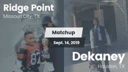 Matchup: Ridge Point vs. Dekaney  2019