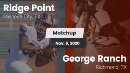 Matchup: Ridge Point vs. George Ranch  2020