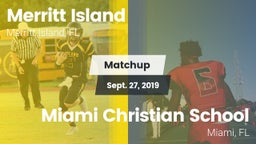 Matchup: Merritt Island High vs. Miami Christian School 2019