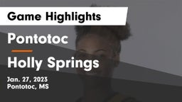 Pontotoc  vs Holly Springs Game Highlights - Jan. 27, 2023