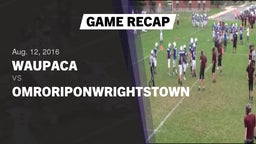 Recap: Waupaca  vs. OmroRiponWrightstown 2016
