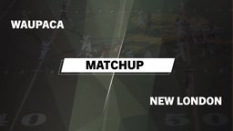 Matchup: Waupaca  vs. New London  2016