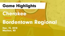 Cherokee  vs Bordentown Regional  Game Highlights - Dec. 15, 2018