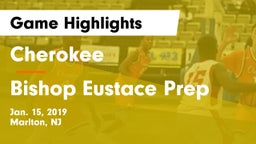 Cherokee  vs Bishop Eustace Prep  Game Highlights - Jan. 15, 2019