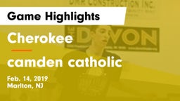 Cherokee  vs camden catholic Game Highlights - Feb. 14, 2019
