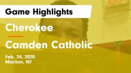 Cherokee  vs Camden Catholic  Game Highlights - Feb. 24, 2020