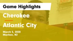 Cherokee  vs Atlantic City  Game Highlights - March 5, 2020