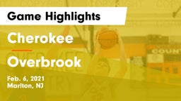 Cherokee  vs Overbrook  Game Highlights - Feb. 6, 2021