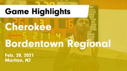 Cherokee  vs Bordentown Regional  Game Highlights - Feb. 28, 2021