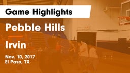 Pebble Hills  vs Irvin  Game Highlights - Nov. 10, 2017
