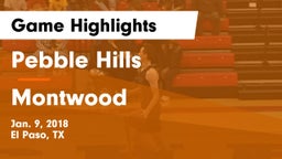 Pebble Hills  vs Montwood  Game Highlights - Jan. 9, 2018