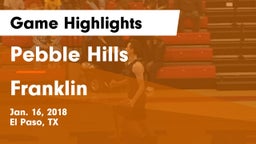 Pebble Hills  vs Franklin  Game Highlights - Jan. 16, 2018