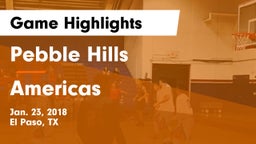 Pebble Hills  vs Americas  Game Highlights - Jan. 23, 2018