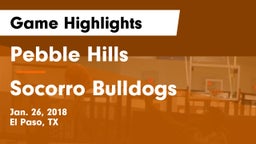 Pebble Hills  vs Socorro Bulldogs Game Highlights - Jan. 26, 2018