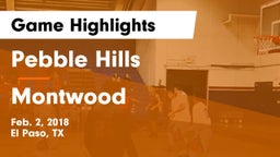 Pebble Hills  vs Montwood Game Highlights - Feb. 2, 2018