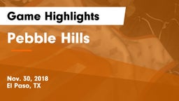 Pebble Hills  Game Highlights - Nov. 30, 2018
