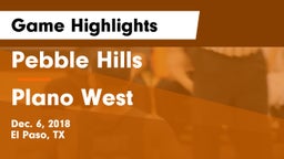 Pebble Hills  vs Plano West  Game Highlights - Dec. 6, 2018