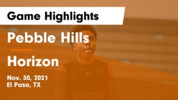 Pebble Hills  vs Horizon  Game Highlights - Nov. 30, 2021