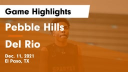 Pebble Hills  vs Del Rio  Game Highlights - Dec. 11, 2021