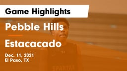 Pebble Hills  vs Estacacado Game Highlights - Dec. 11, 2021
