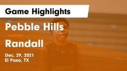 Pebble Hills  vs Randall  Game Highlights - Dec. 29, 2021